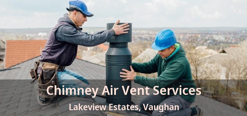 Chimney Air Vent Services Lakeview Estates, Vaughan - ON