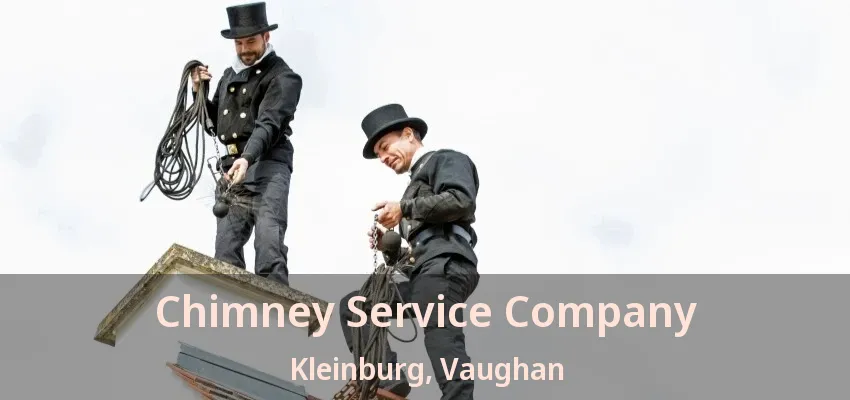 Chimney Service Company Kleinburg, Vaughan - ON