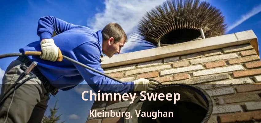Chimney Sweep Kleinburg, Vaughan - ON