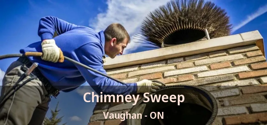 Chimney Sweep Vaughan - ON