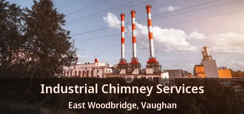 Industrial Chimney Services East Woodbridge, Vaughan - ON