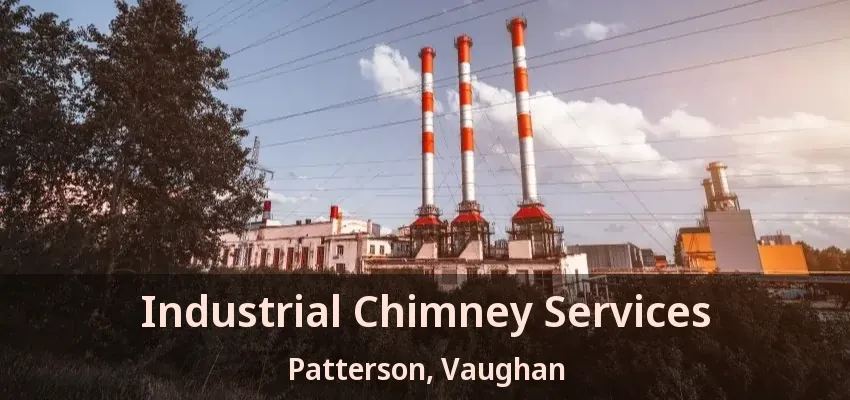 Industrial Chimney Services Patterson, Vaughan - ON